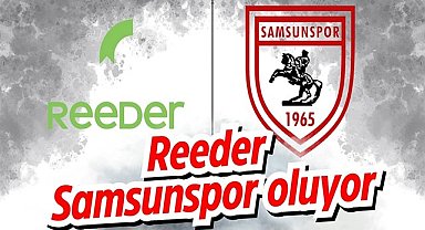 Reeder Samsunspor oluyor
