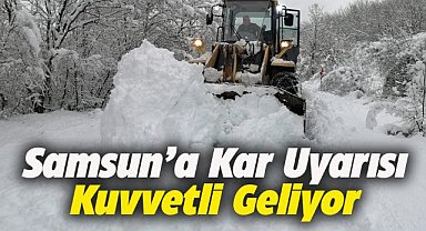 Samsun'a yoğun kar yağışı uyarısı