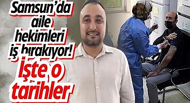 Samsun'da aile hekimleri iş bırakıyor! İşte o tarihler
