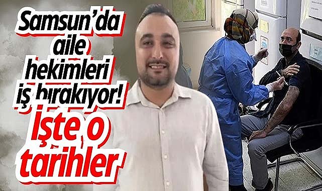 Samsun'da aile hekimleri iş bırakıyor! İşte o tarihler