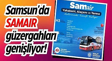 Samsun'da SAMAIR güzergahları genişliyor!