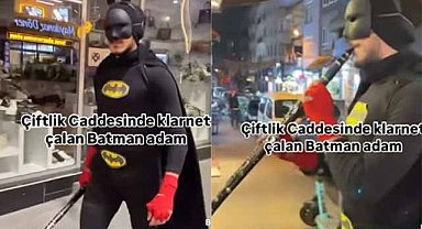 Samsun sokaklarında klarnet çalan Batman görüldü