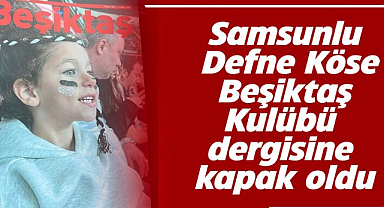 Samsunlu Defne Köse Beşiktaş dergisine kapak oldu