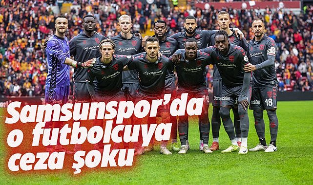 Samsunspor'da o futbolcu cezalı duruma düştü