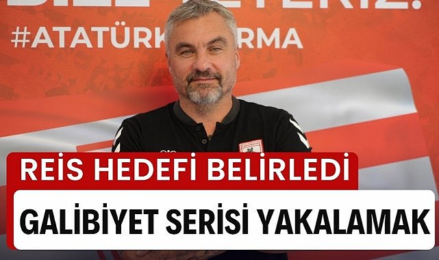 Samsunspor'da Reis hedefi belirledi 'Kazanıp yeni galibiyet serisi yakalamak'