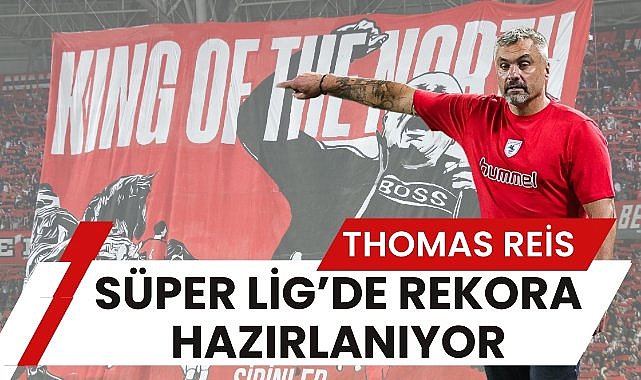 Samsunspor'da Thomas Reis Süper Lig'de tarihe geçmeye hazırlanıyor