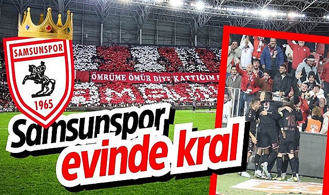 Samsunspor evinde kral