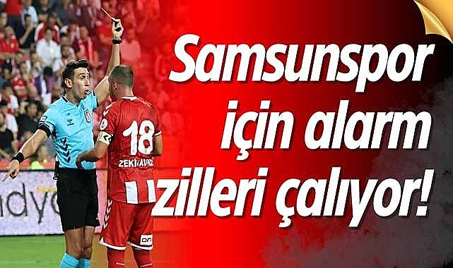 Samsunspor için alarm zilleri çalıyor!