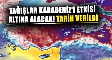 Yağışlar Karadeniz'i etkisi altına alacak! Tarih verildi
