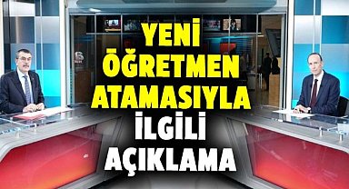Yeni öğretmen atamasıyla ilgili açıklama