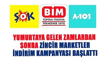 Yumurtaya gelen zamlardan sonra zincir marketler indirim kampanyası başlattı
