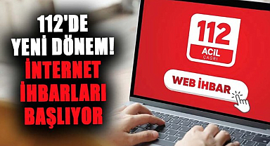 112'de yeni dönem internet ihbarları başlıyor! Bakanlık duyurdu