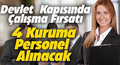 4 devlet kurumuna personel alınacak