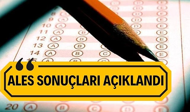 ALES - 3 sınav sonuçları açıklandı
