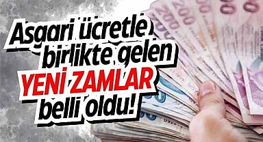 Asgari ücretle birlikte gelen yeni zamlar belli oldu!