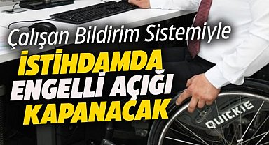 Bakanı Işıkhan: İstihdamda engelli açığı kapanacak