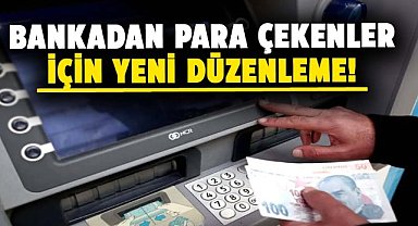 Bankadan para çekenler için yeni düzenleme!  Kaynağı belirsiz paralarla işlem yapılmayacak