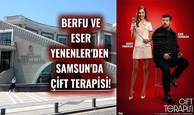 Berfu ve Eser Yenenler'den Samsun'da "Çift Terapisi"
