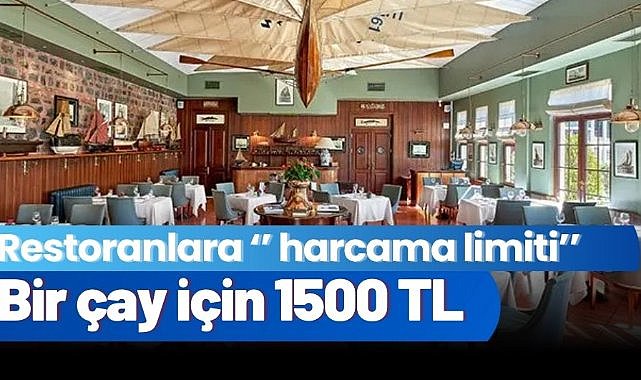 Bir çay içmek için 1500 TL! Restoranlarda ‘’harcama limiti’’ uygulaması