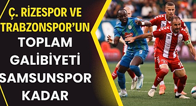 Çaykur Rizespor ve Trabzonspor'un toplam galibiyet sayısı Samsunspor'a ancak ulaşabiliyor