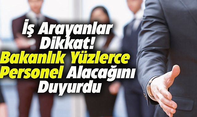 Çevre, Şehircilik ve İklim Değişikliği Bakanlığı bin 331 personel alacak