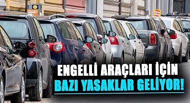 Engelli araçlarında yeni kısıtlamalar! 3 kişi yasağı