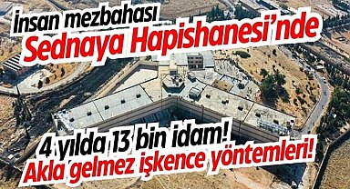 İnsan mezhabası Sednaya Hapishanesi'nde akıl almayan işkence yöntemleri uygulamışlar!