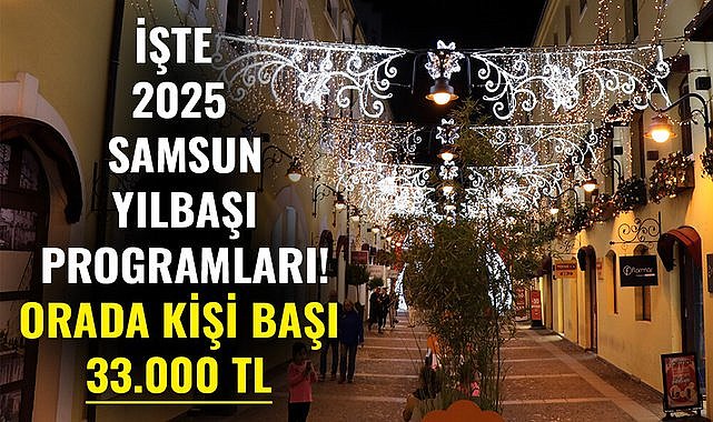 İşte 2025 Samsun yılbaşı programları!