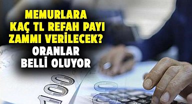 Memurlara refah payı zammı müjdesi