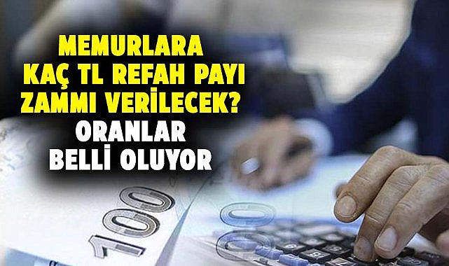 Memurlara refah payı zammı müjdesi