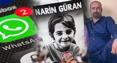 Narin cinayetinde kilit bulgu: Salim Güran'ın silinen mesajları ortaya çıktı!
