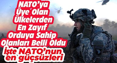 NATO'nun en güçsüz orduları açıklandı! İşte o ülkeler