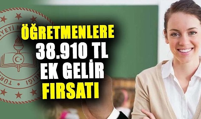 Öğretmenler 38.910 TL gelir edebilir! İşte detaylar...