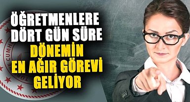Öğretmenlere dönemin en zorlu görevi