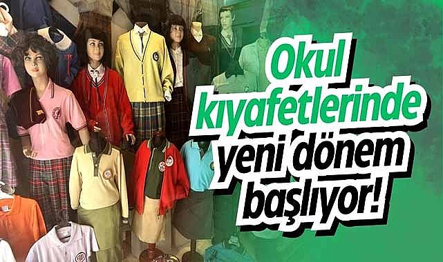 Okul kıyafetlerinde yeni dönem başlıyor!