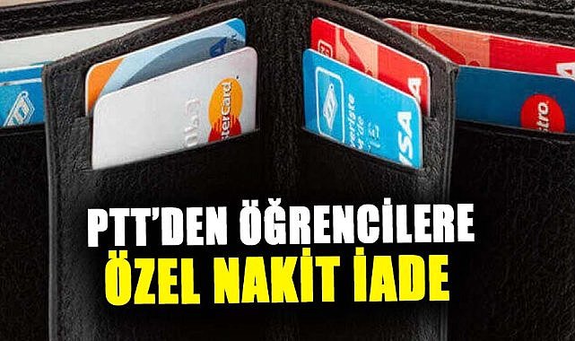 PTT'den öğrencilere özel nakit iade