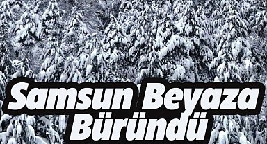 Samsun'a kar yağdı! Kartpostallık manzaralar oluştu