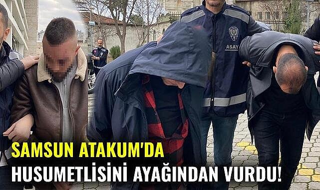 Samsun Atakum'da husumetlisini ayağından vurdu; 3 gözaltı