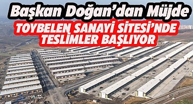 Samsun'da Toybelen Sanayi Sitesi'nde teslimler başlıyor
