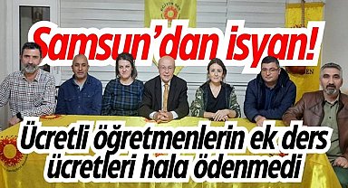 Samsun’dan isyan! Ücretli öğretmenlerin ek ders ücretleri hala ödenmedi