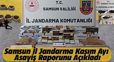 Samsun İl Jandarma Kasım ayı asayiş raporunu açıkladı
