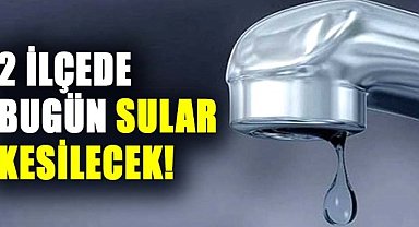 Samsun'un 2 ilçesinde bugün sular kesilecek! 30 Aralık Pazartesi suların kesileceği yerler