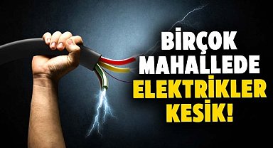 Samsun'un birçok mahallesinde elektrikler kesik! 25 Aralık Çarşamba kesinti olacak yerler