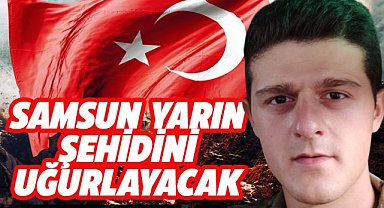 Samsunlu şehit Tunahan Dağlı yarın toprağa verilecek