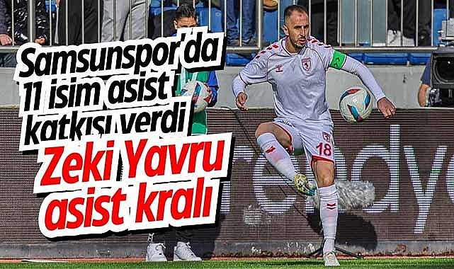 Samsunspor'da 11 isim asist katkısı verdi Zeki Yavru asist kralı