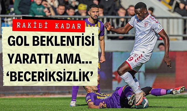 Samsunspor gol beklentisi yarattı ama sonuç alamadı
