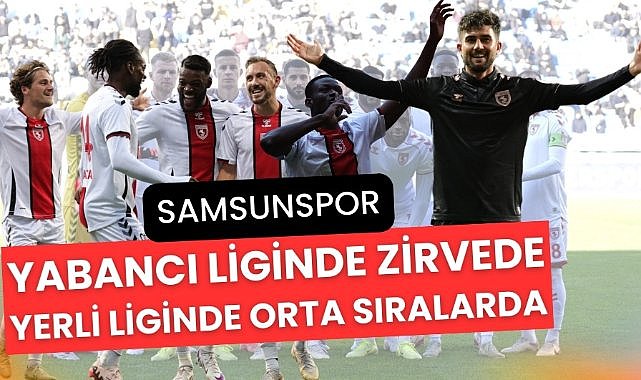 Samsunspor yerli oyuncular ve yabancı futbolcular liginde kaçıncı sırada?