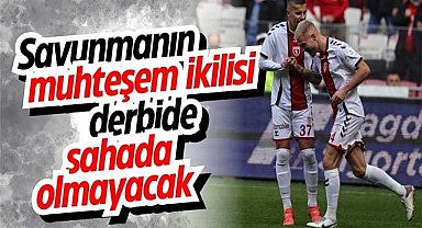 Savunmanın muhteşem ikilisi derbide sahada olmayacak