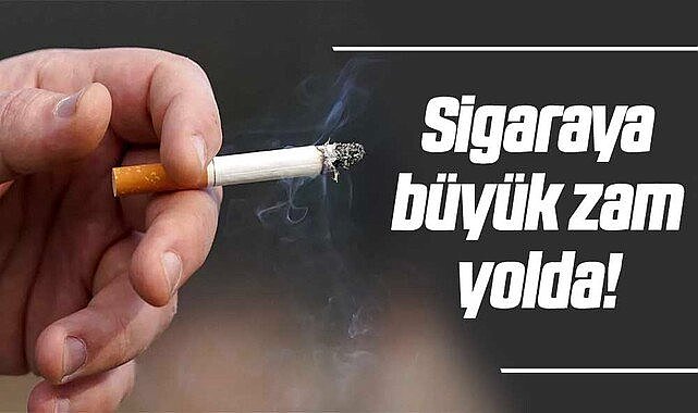 Sigaraya büyük zam yolda!