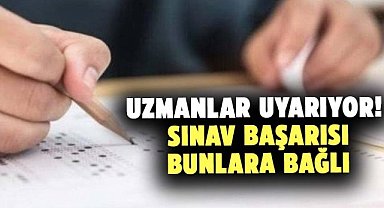 Sınav başarısı için uzmanlardan uyarı